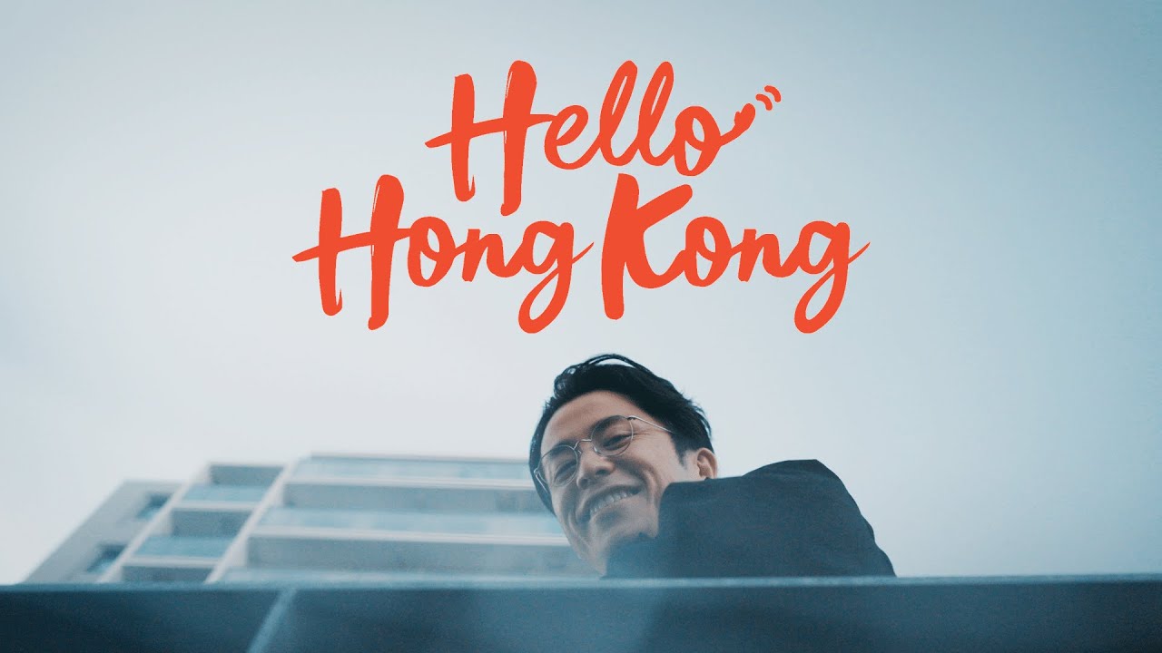 ”Hello Hong Kong” by 藤森慎吾